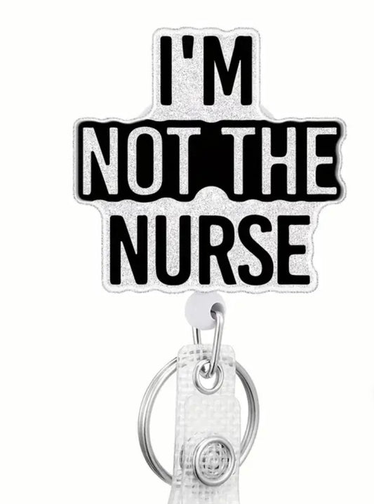 I’m NOT THE NURSE
